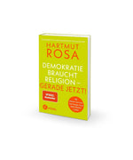 Demokratie braucht Religion - gerade jetzt!