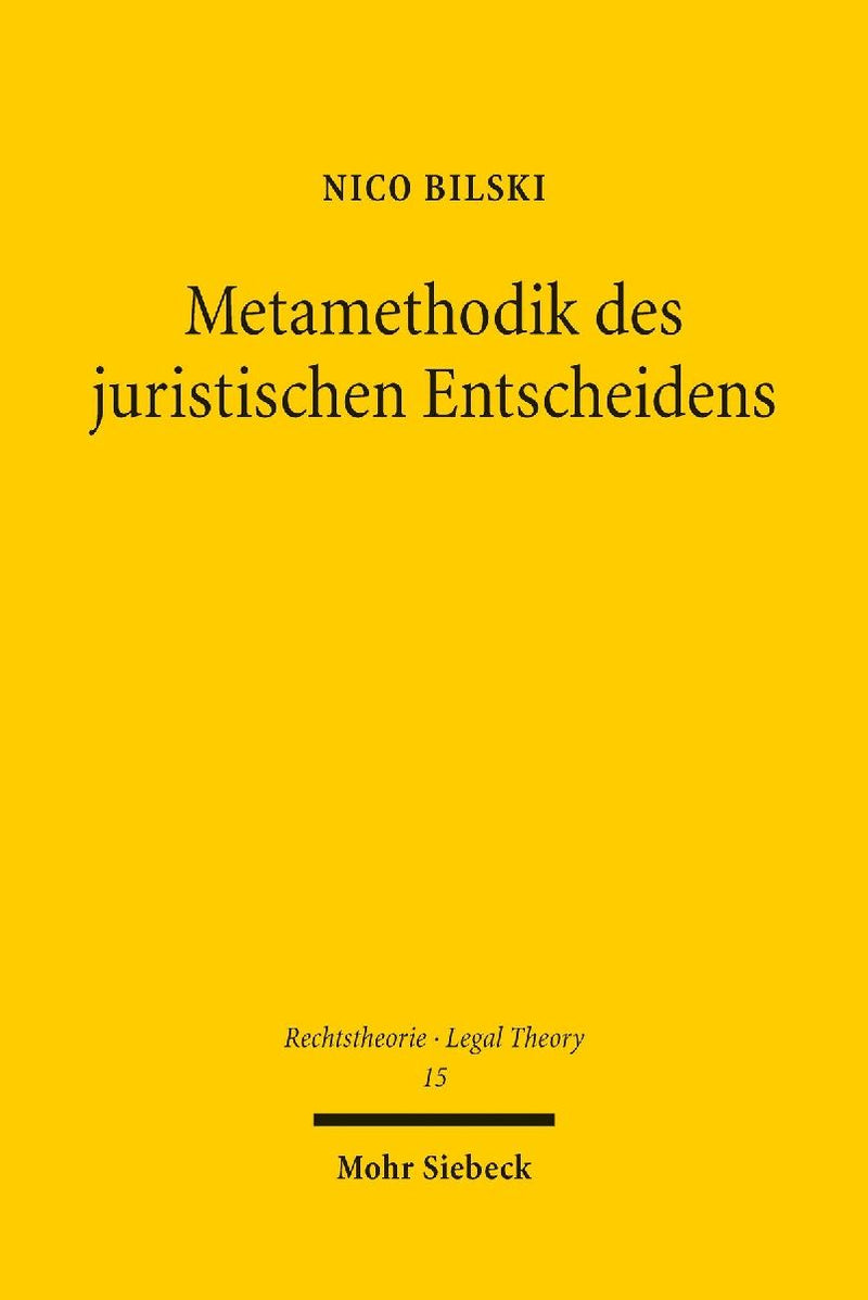 Metamethodik des juristischen Entscheidens
