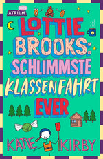 Lottie Brooks: Schlimmste Klassenfahrt ever