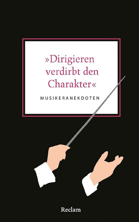 »Dirigieren verdirbt den Charakter«