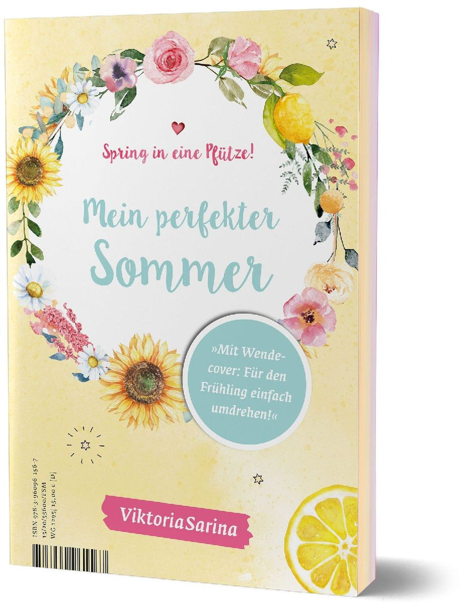 Spring in eine Pfütze! Mein perfekter Frühling/ Mein perfekter Sommer. Wendebuch