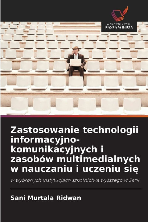 Zastosowanie technologii informacyjno-komunikacyjnych i zasobów multimedialnych w nauczaniu i uczeniu si¿