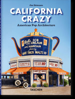 California Crazy. American Pop Architecture. 45th Ed.