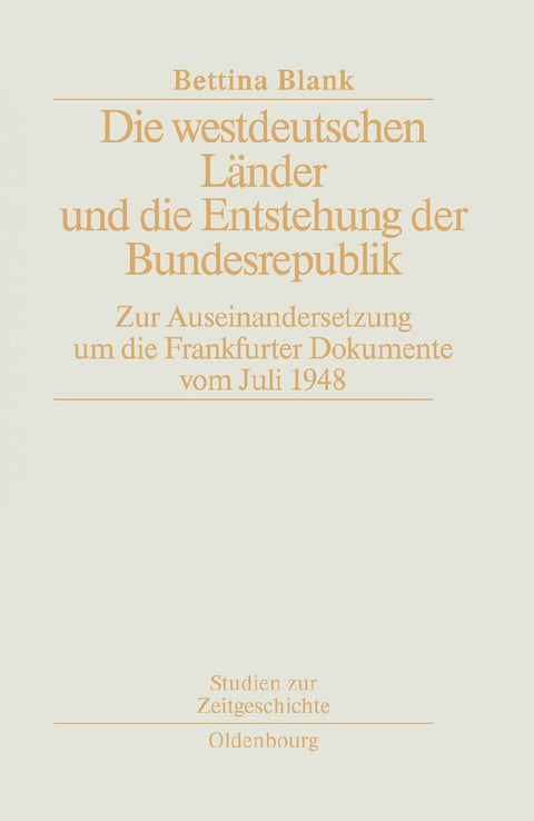 Die westdeutschen Länder und die Entstehung der Bundesrepulik