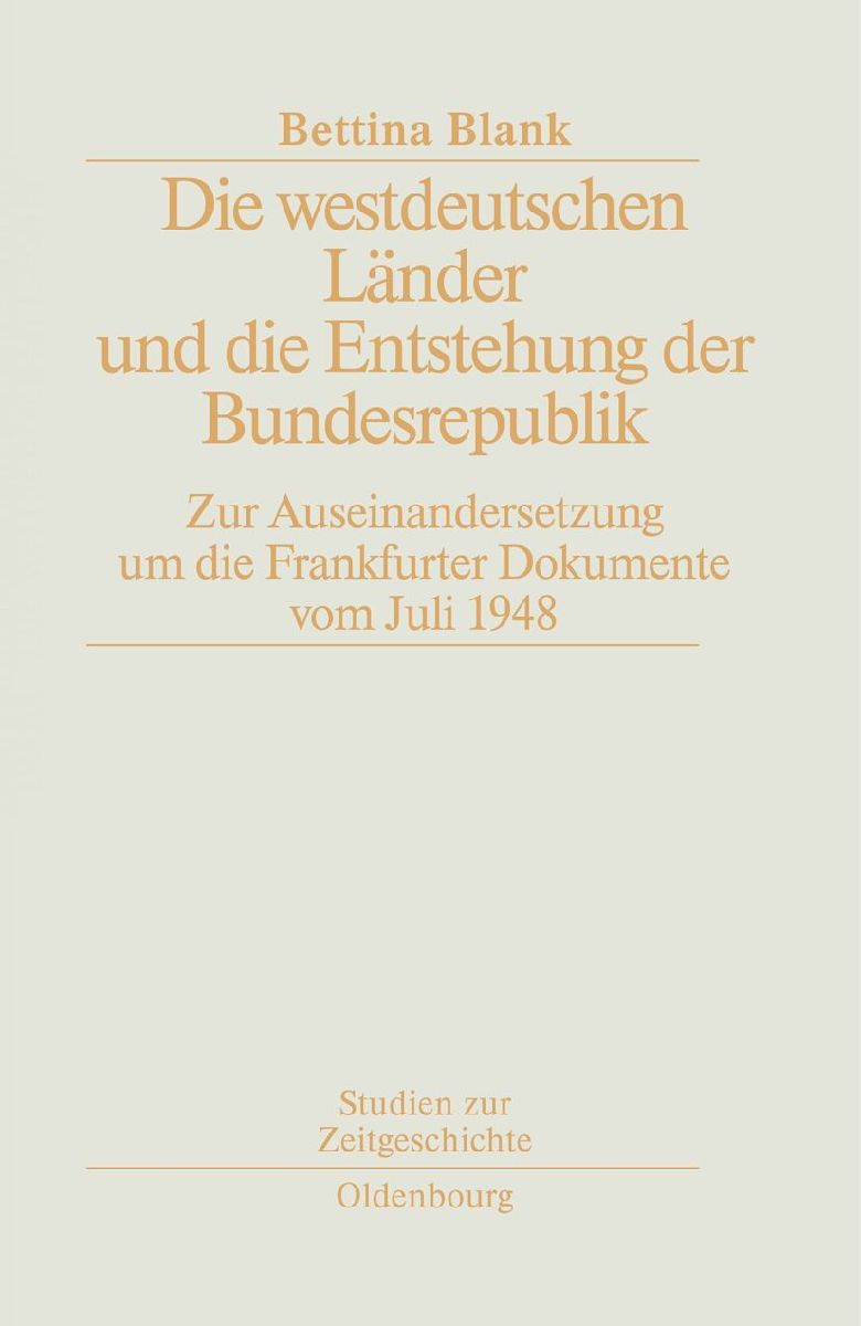 Die westdeutschen Länder und die Entstehung der Bundesrepulik