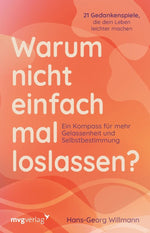 Warum nicht einfach mal loslassen?