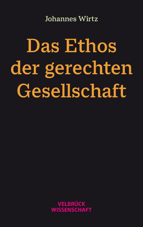 Das Ethos der gerechten Gesellschaft