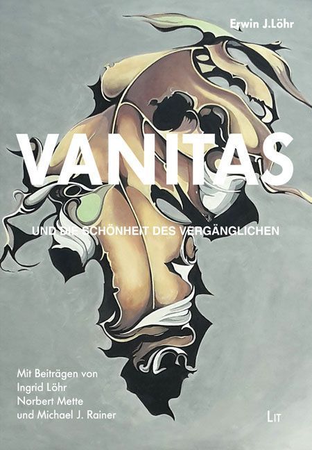 VANITAS - und die Schönheit des Vergänglichen