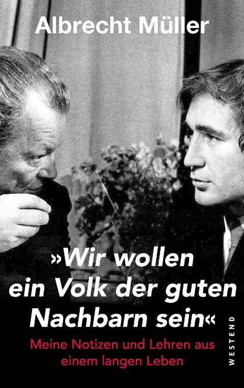 "Wir wollen ein Volk der guten Nachbarn sein"