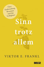 Sinn trotz allem