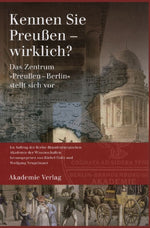 Kennen Sie Preußen - wirklich?