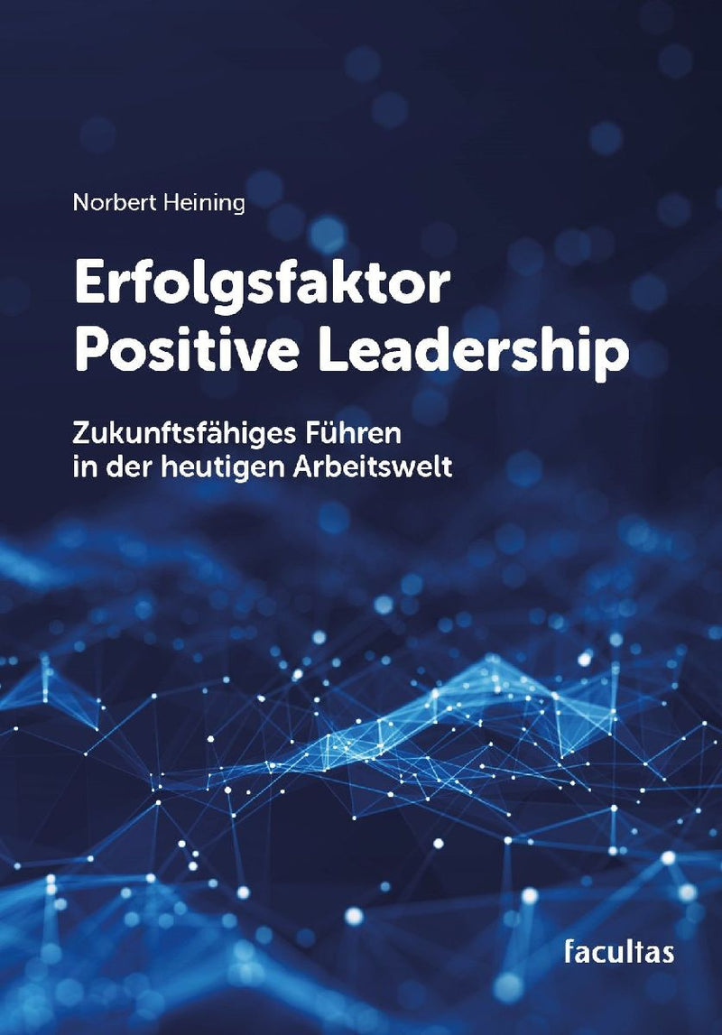 Erfolgsfaktor Positive Leadership