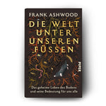 Die Welt unter unseren Füßen