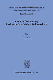 Staatliche Überwachung im deutsch-französischen Rechtsvergleich