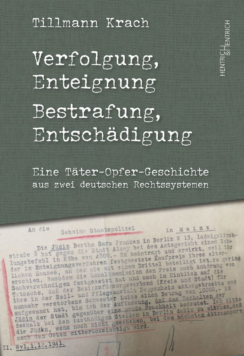 Verfolgung, Enteignung - Bestrafung, Entschädigung
