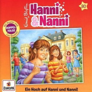 Hanni und Nanni 80: Ein Hoch auf Hanni und Nanni!