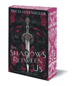 The Shadows Between Us