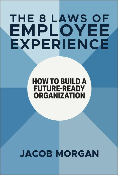 The 8 Laws of Employee Experience