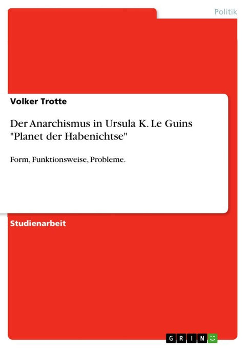 Der Anarchismus in Ursula K. Le Guins "Planet der Habenichtse"