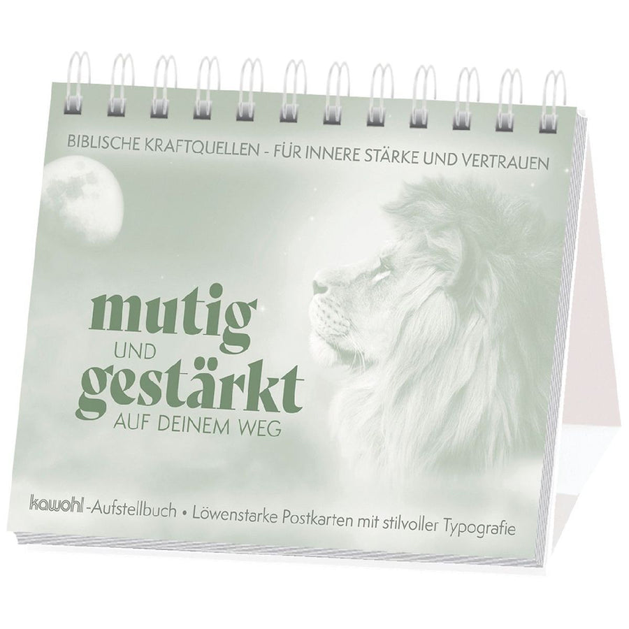 Mutig und gestärkt auf deinem Weg