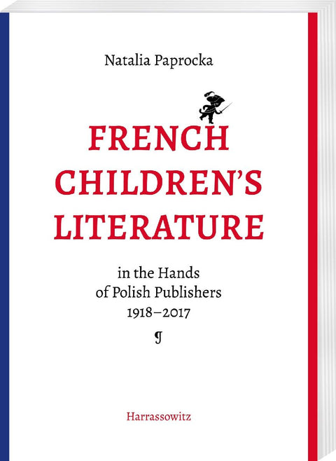 French Children's Literature in the Hands of Polish Publishers, 1918-2017