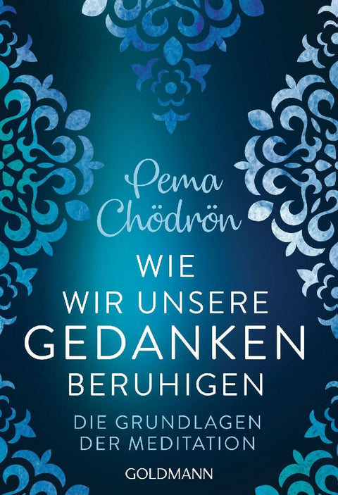 Wie wir unsere Gedanken beruhigen