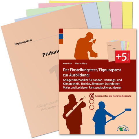 Der Eignungstest / Einstellungstest zur Ausbildung zum Anlagenmechaniker für Sanitär-, Heizungs- und Klimatechnik, Tischler, Zimmerer, Dachdecker, Maler und Lackierer, Fahrzeuglackierer, Maurer