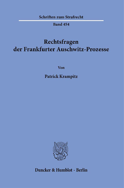 Rechtsfragen der Frankfurter Auschwitz-Prozesse