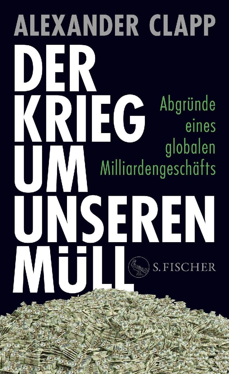 Der Krieg um unseren Müll