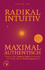 Radikal intuitiv & maximal authentisch