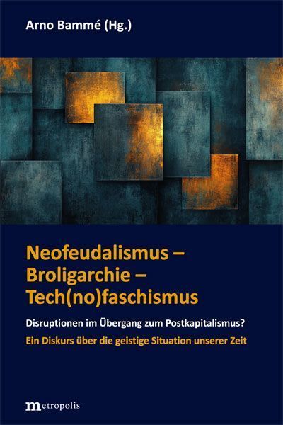 Neofeudalismus - Broligarchie - Tech(no)faschismus