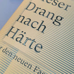 Dieser Drang nach Härte