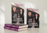 Nie den Glauben verlieren