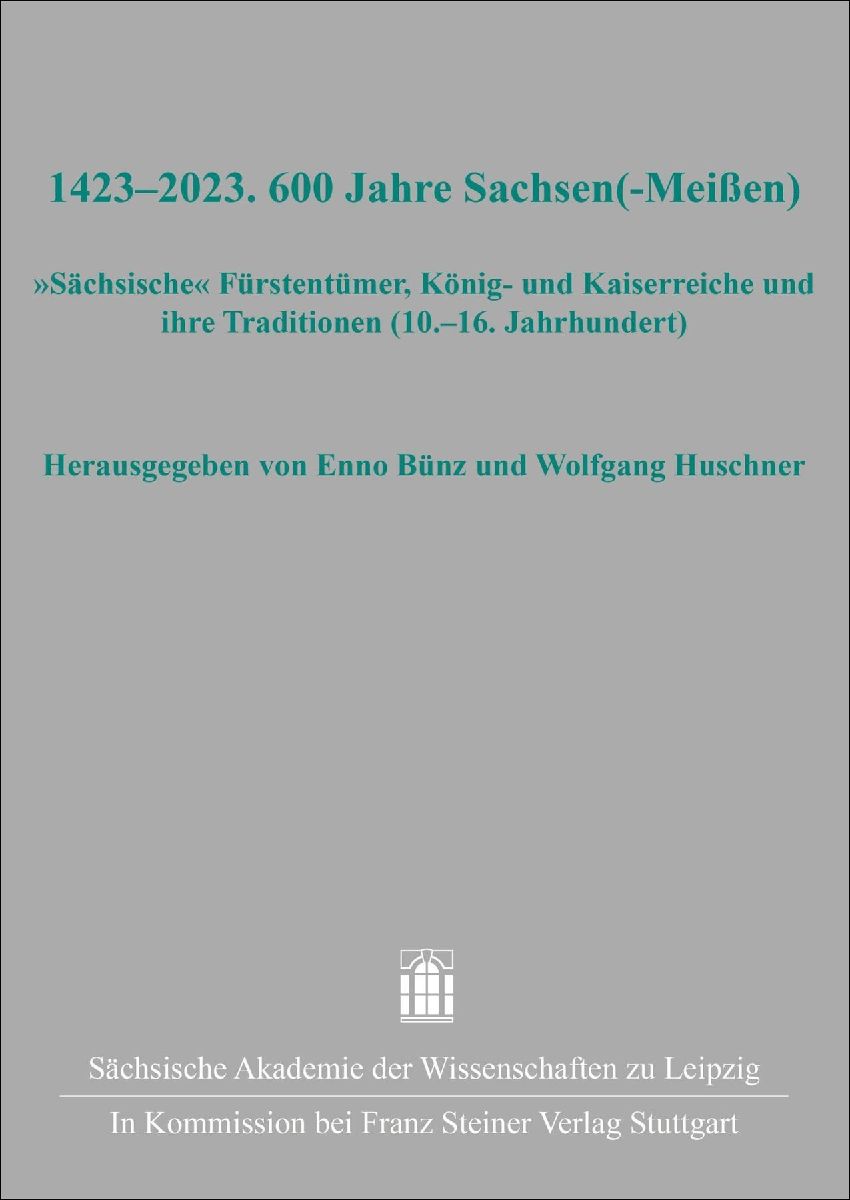 1423-2023. 600 Jahre Sachsen(-Meißen)