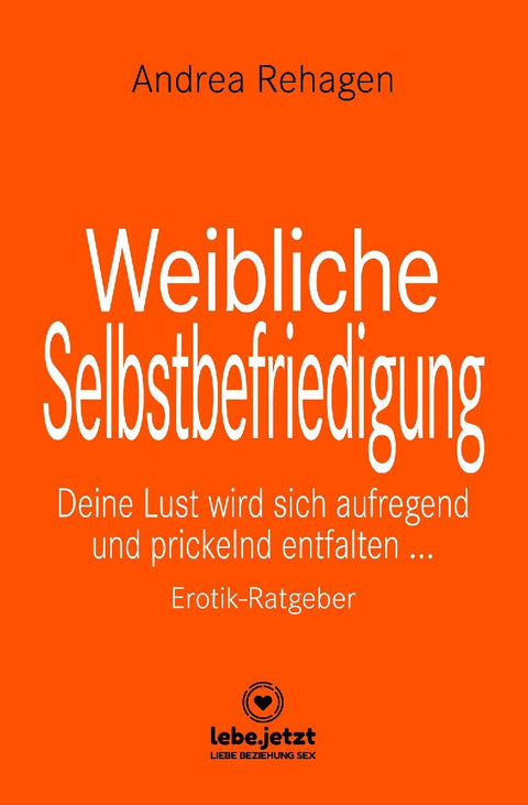 Weibliche Selbstbefriedigung | Erotischer Ratgeber