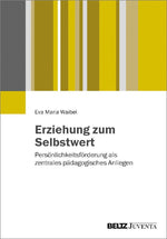 Erziehung zum Selbstwert