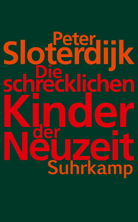 Die schrecklichen Kinder der Neuzeit
