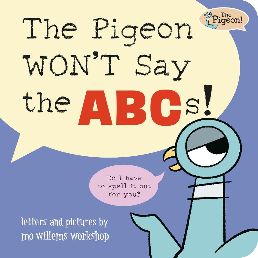 The Pigeon WON'T Say the ABCs!