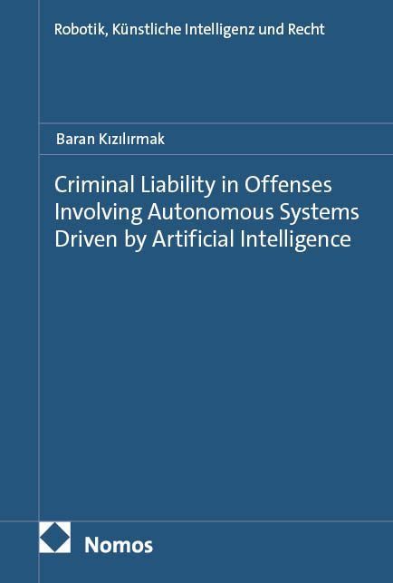 Criminal Liability in Offenses Involving Autonomous Systems Driven by Artificial Intelligence