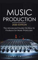 Music Production, 2020 Edition