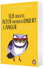 Ich dachte, älter werden dauert länger (Innenansicht)