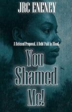 You Shamed Me!