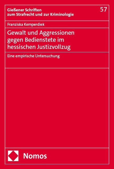 Gewalt und Aggressionen gegen Bedienstete im hessischen Justizvollzug