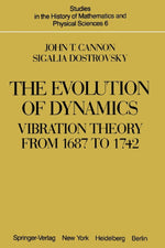 The Evolution of Dynamics: Vibration Theory from 1687 to 1742