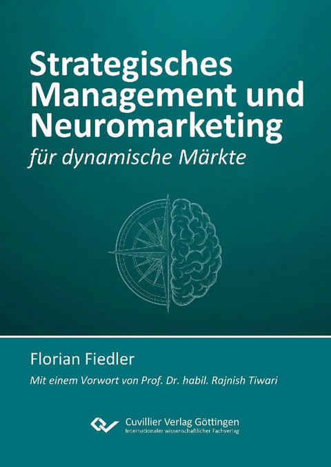 Strategisches Management und Neuromarketing für dynamische Märkte