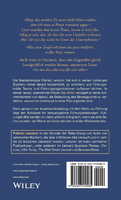 Das Motiv: Der einzige gute Grund für Führungsarbeit - eine Leadership-Fabel