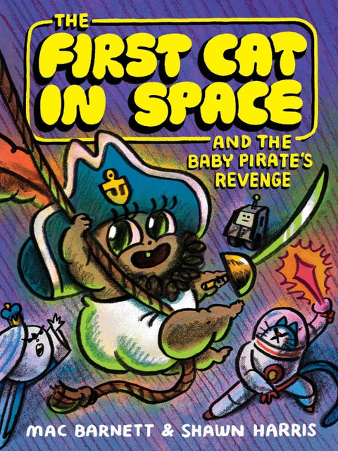 The First Cat in Space and the Baby Pirate's Revenge