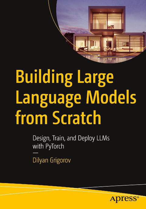 Building Large Language Models from Scratch