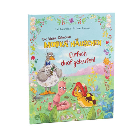 Die kleine Schnecke Monika Häuschen: Einfach doof gelaufen!
