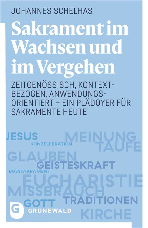 Sakrament im Wachsen und im Vergehen
